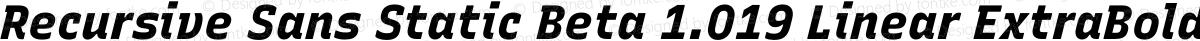 Recursive Sans Static Beta 1.019 Linear ExtraBold Italic
