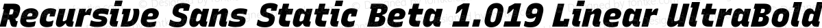 Recursive Sans Static Beta 1.019 Linear UltraBold Italic