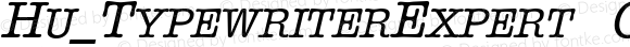 Hu_TypewriterExpert  Oblique Regular