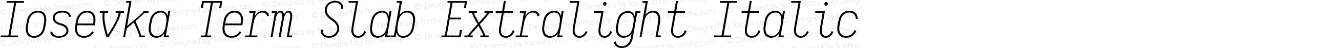 Iosevka Term Slab Extralight Italic