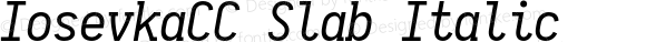 IosevkaCC Slab Italic