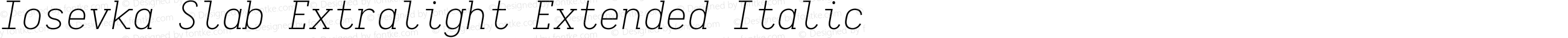 Iosevka Slab Extralight Extended Italic