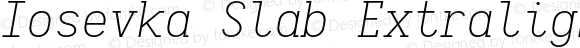 Iosevka Slab Extralight Extended Italic