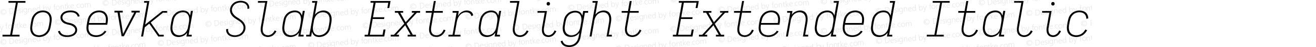 Iosevka Slab Extralight Extended Italic