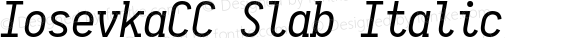 IosevkaCC Slab Italic