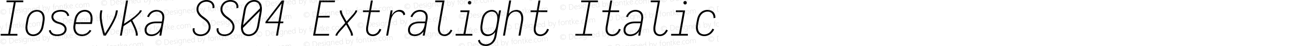 Iosevka SS04 Extralight Italic