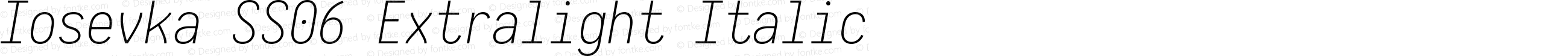 Iosevka SS06 Extralight Italic