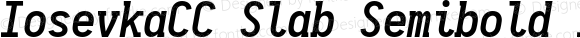 IosevkaCC Slab Semibold Italic