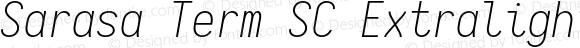 Sarasa Term SC Extralight Italic