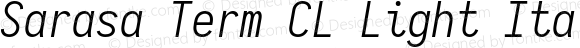 Sarasa Term CL Light Italic