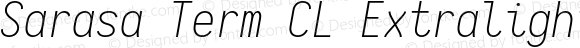 Sarasa Term CL Extralight Italic