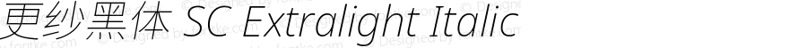 更纱黑体 SC Extralight Italic