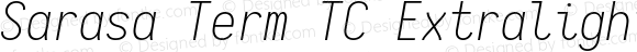 Sarasa Term TC Extralight Italic