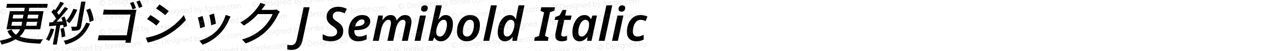 更紗ゴシック J Semibold Italic