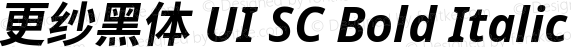 更纱黑体 UI SC Bold Italic