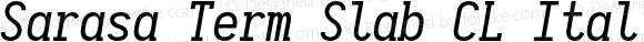 Sarasa Term Slab CL Italic