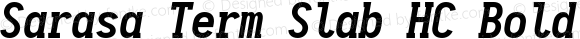 Sarasa Term Slab HC Bold Italic