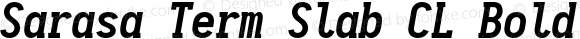 Sarasa Term Slab CL Bold Italic