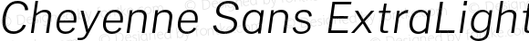 Cheyenne Sans ExtraLight Italic