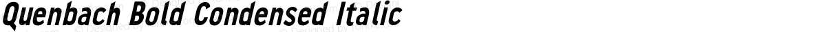 Quenbach Bold Condensed Italic