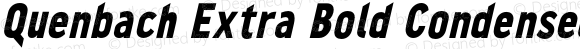 Quenbach Extra Bold Condensed Italic