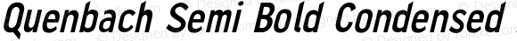 Quenbach Semi Bold Condensed Italic