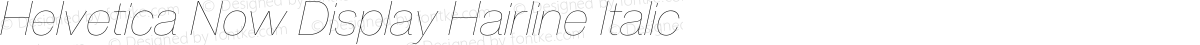 Helvetica Now Display Hairline Italic