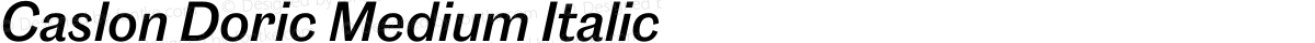Caslon Doric Medium Italic