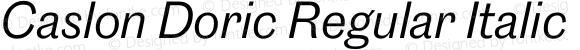 Caslon Doric Regular Italic