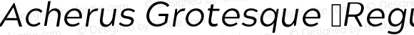 Acherus Grotesque Regular Italic