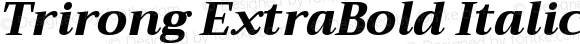 Trirong ExtraBold Italic