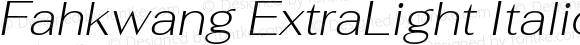 Fahkwang ExtraLight Italic