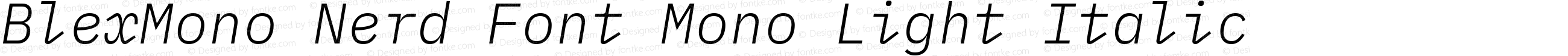 BlexMono Nerd Font Mono Light Italic