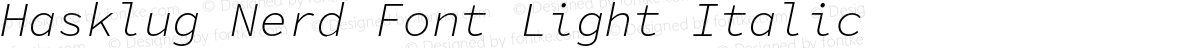Hasklug Nerd Font Light Italic