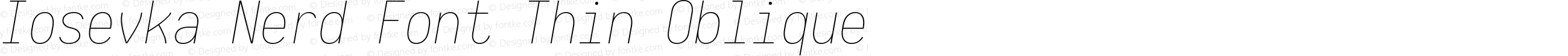Iosevka Thin Oblique Nerd Font Complete