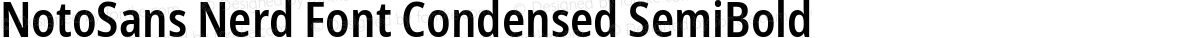 NotoSans Nerd Font Condensed SemiBold
