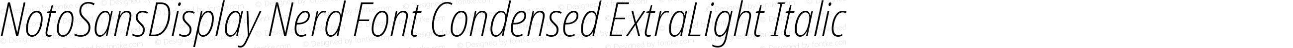 Noto Sans Display Condensed ExtraLight Italic Nerd Font Complete