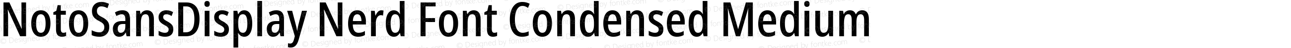 NotoSansDisplay Nerd Font Condensed Medium