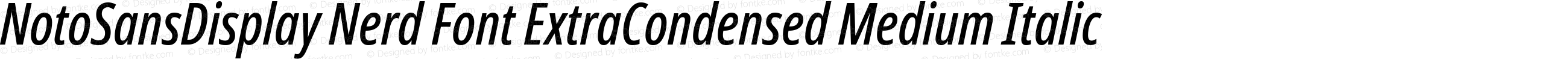 NotoSansDisplay Nerd Font ExtraCondensed Medium Italic