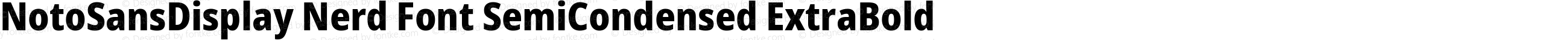 NotoSansDisplay Nerd Font SemiCondensed ExtraBold