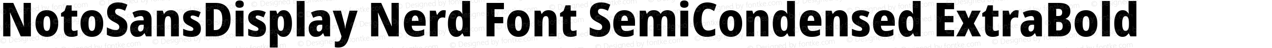 NotoSansDisplay Nerd Font SemiCondensed ExtraBold