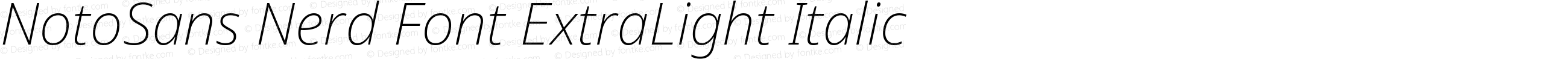 Noto Sans ExtraLight Italic Nerd Font Complete