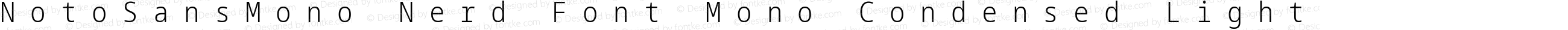 Noto Sans Mono Condensed Light Nerd Font Complete Mono