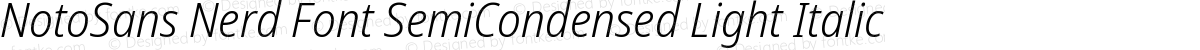 NotoSans Nerd Font SemiCondensed Light Italic