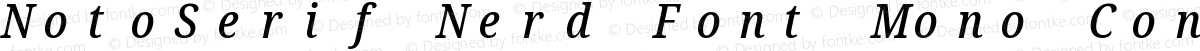 NotoSerif Nerd Font Mono Condensed Medium Italic