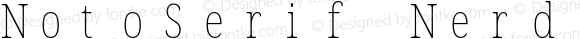 NotoSerif Nerd Font Mono Condensed Thin