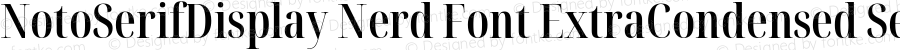 Noto Serif Display ExtraCondensed SemiBold Nerd Font Complete