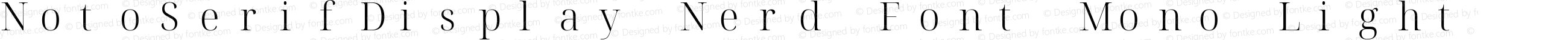 Noto Serif Display Light Nerd Font Complete Mono