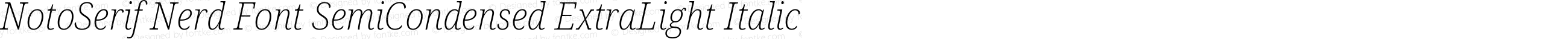 NotoSerif Nerd Font SemiCondensed ExtraLight Italic