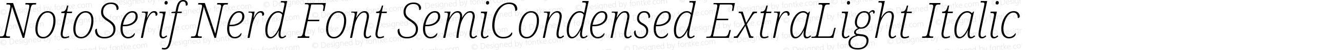 NotoSerif Nerd Font SemiCondensed ExtraLight Italic